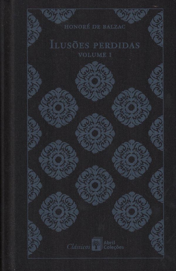 Ilusões Perdidas - Vol I